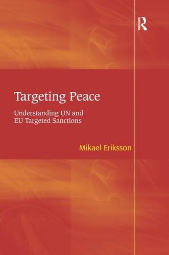 Targeting Peace: Understanding UN and EU Targeted Sanctions