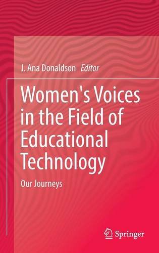 Women's Voices in the Field of Educational Technology: Our Journeys