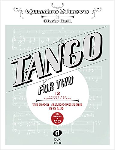 Tango For Two 12 Tangos For Tenor Saxophone Solo Incl. Playalong-CD