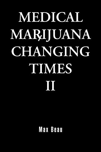 Medical Marijuana: Changing Times II