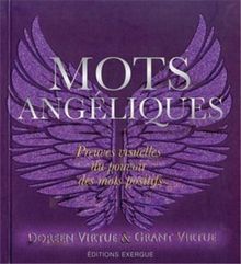 Mots angéliques : preuves visuelles du pouvoir positif des mots