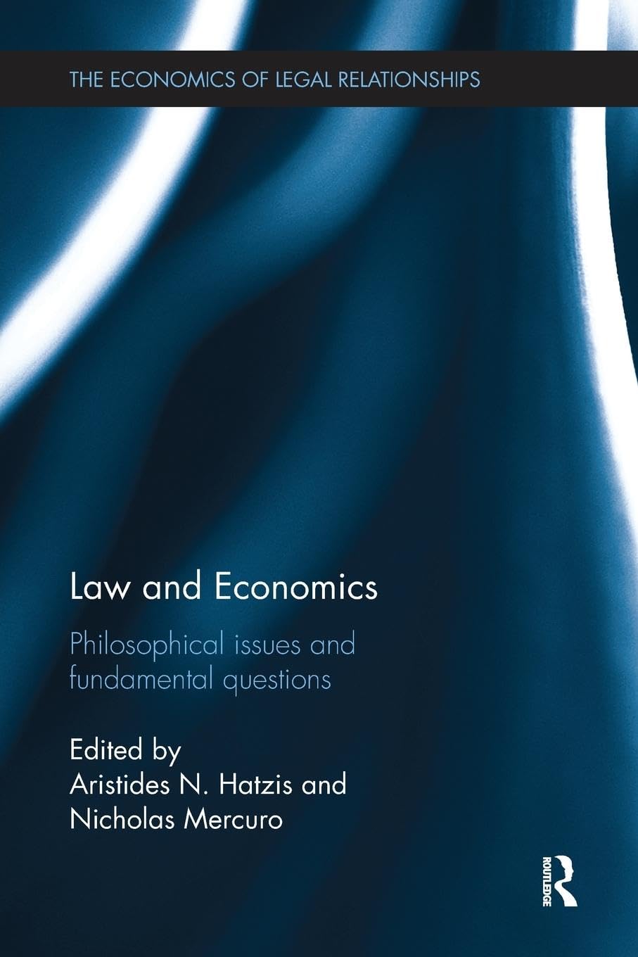 Nicholas Mercuro Law And Economics, Philosophical Issues And Fundamental Questions (Economics Of Legal Relationships)