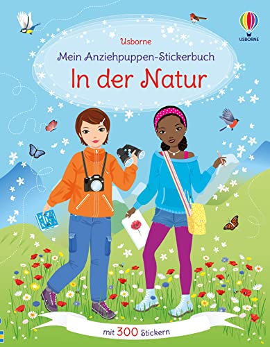 Mein Anziehpuppen-Stickerbuch: In der Natur: mit 300 Stickern (Meine Anziehpuppen-Stickerbücher)