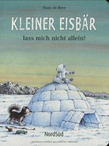 Kleiner Eisbär lass mich nicht allein!