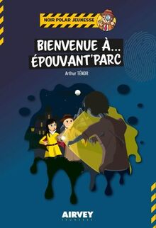 Bienvenue à... Epouvant'Parc