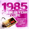 The Best Year of My Life: 1985