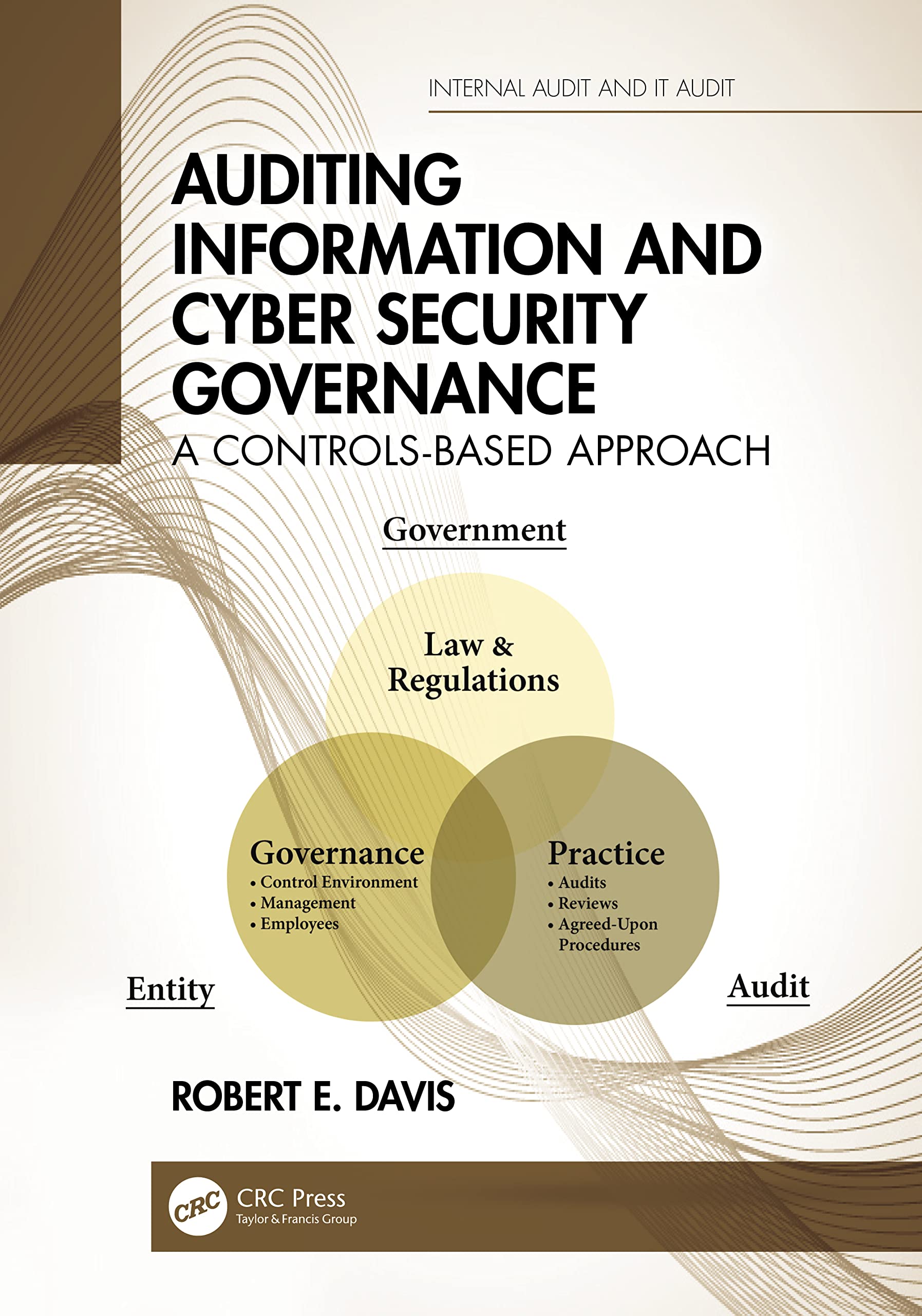 Auditing Information and Cyber Security Governance: A Controls-Based Approach (Security, Audit and Leadership)