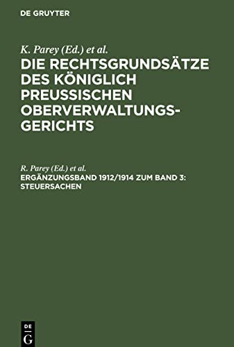 Die Rechtsgrundsätze des Königlich Preussischen Oberverwaltungsgerichts, Ergänzungsband 1912/1914 zum Band 3, Steuersachen