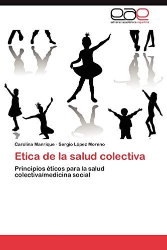 Etica de la salud colectiva: Principios éticos para la salud colectiva/medicina social