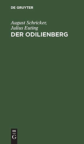 Der Odilienberg: Mit einer Karte des Odilienberges und seiner Umgebung
