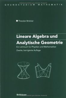 Lineare Algebra und Analytische Geometrie: Ein Lehrbuch für Physiker und Mathematiker (Grundstudium Mathematik)