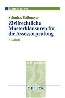 Zivilrechtliche Musterklausuren für die Assessorprüfung (Musterklausuren: Referendariat)