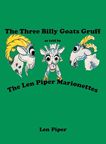 The Three Billy Goats Gruff: As Told by the Len Piper Marionettes