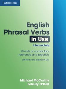 English Phrasal Verbs in Use Intermediate von McCarthy, Michael, O'Dell, Felicity | Buch | Zustand gut