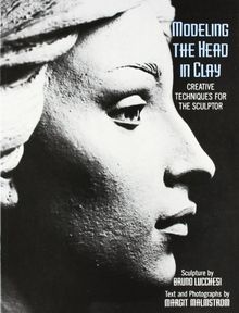 Modeling the Head in Clay (Practical Craft Books)