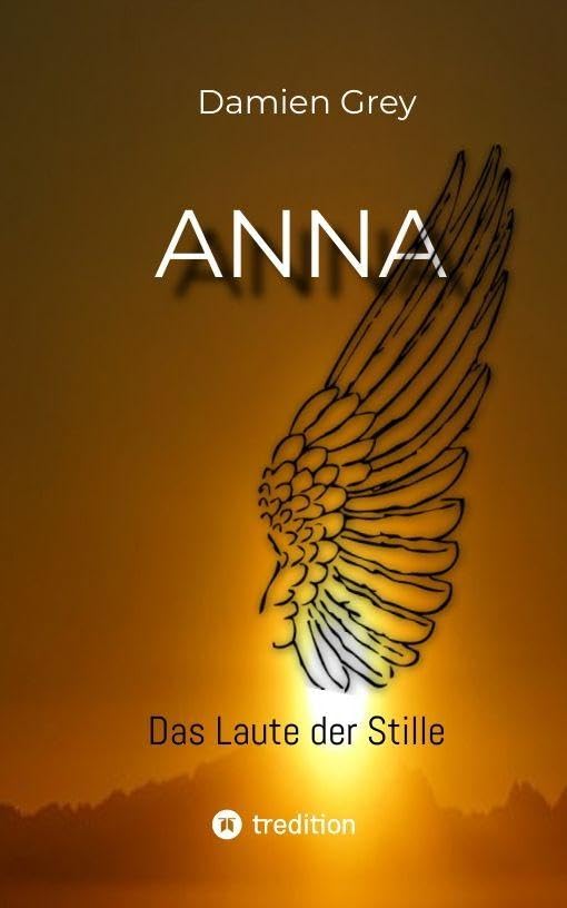 Anna: Das Laute der Stille