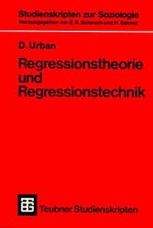 Teubner Studienskripten, Bd.36, Regressionstheorie und Regressionstechnik (Teubner Studienskripten zur Soziologie)