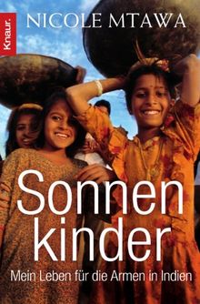 Sonnenkinder: Mein Leben für die Armen in Indien