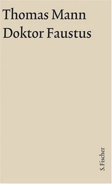 Thomas Mann, Grosse Kommentierte Frankfurter Ausgabe: Doktor Faustus: Das Leben des deutschen Tonsetzers Adrian Leverkühn, erzählt von seinem Freunde ... Text: 10/1