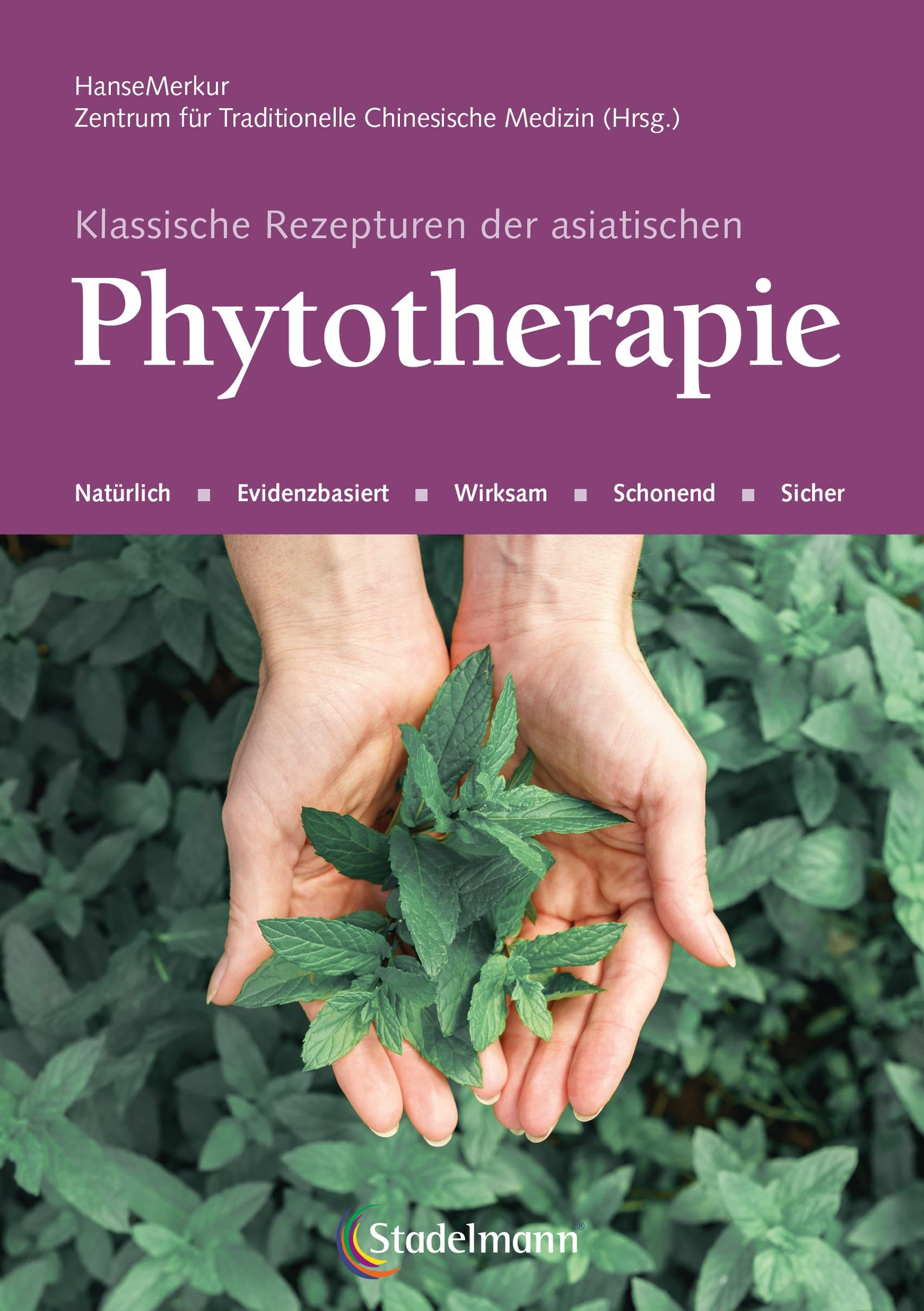 Schröder, Sven: Klassische Rezepturen der asiatischen Phytotherapie