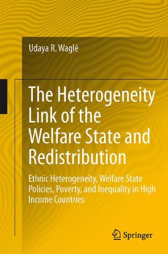 The Heterogeneity Link of the Welfare State and Redistribution: Ethnic Heterogeneity, Welfare State Policies, Poverty, and Inequality in High Income Countries