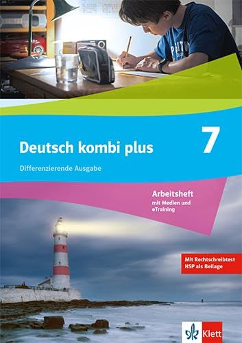 Deutsch kombi plus 7. Differenzierende Ausgabe: Arbeitsheft mit Medien und eTraining Klasse 7 (deutsch.kombi plus. Differenzierende Ausgabe ab 2021)
