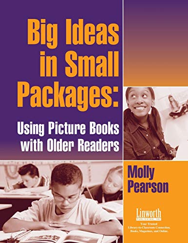 Big Ideas in Small Packages: Using Picture Books with Older Readers