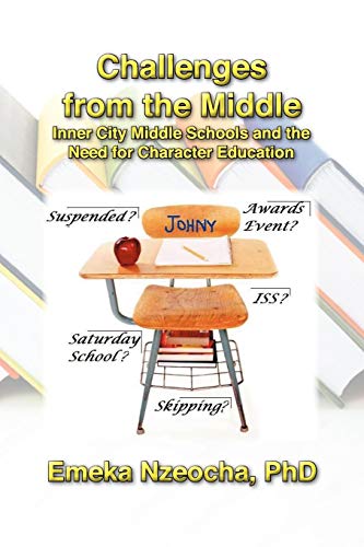 Challenges from the Middle: Inner City Middle Schools and the Need for Character Education