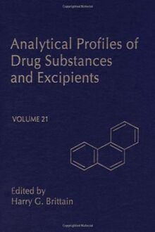 Analytical Profiles of Drug Substances and Excipients (Analytical Profiles of Drug Substances & Excipients, Band 21)