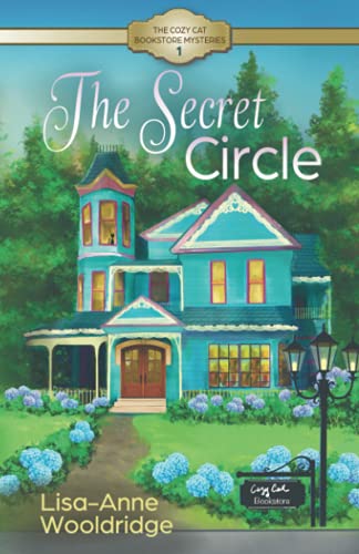 Lisa-Anne Wooldridge The Secret Circle, The Cozy Cat Bookstore Mysteries Book 1