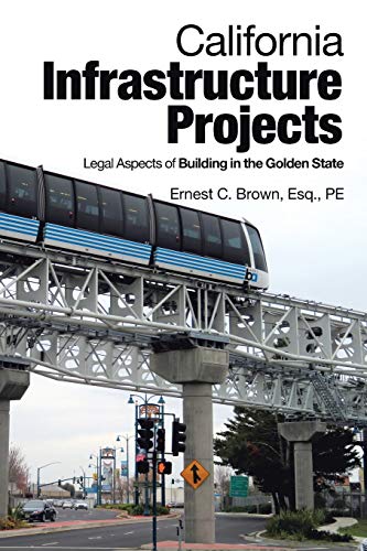California Infrastructure Projects: Legal Aspects of Building in the Golden State
