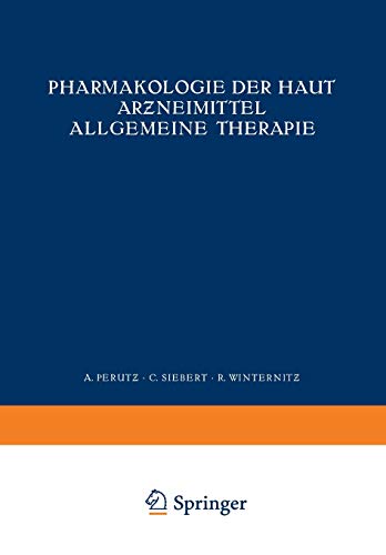 Pharmakologie der Haut Arƶneimittel Allgemeine Therapie (Handbuch der Haut- und Geschlechtskrankheiten, A/5/2)