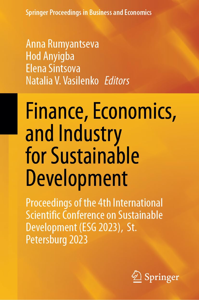 Finance, Economics, and Industry for Sustainable Development: Proceedings of the 4th International Scientific Conference on Sustainable Development ... Proceedings in Business and Economics)