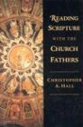 Reading Scripture with the Church Fathers: Focusing Concern and Action