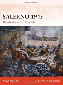 Salerno 1943: The Allies invade southern Italy (Campaign, Band 257)