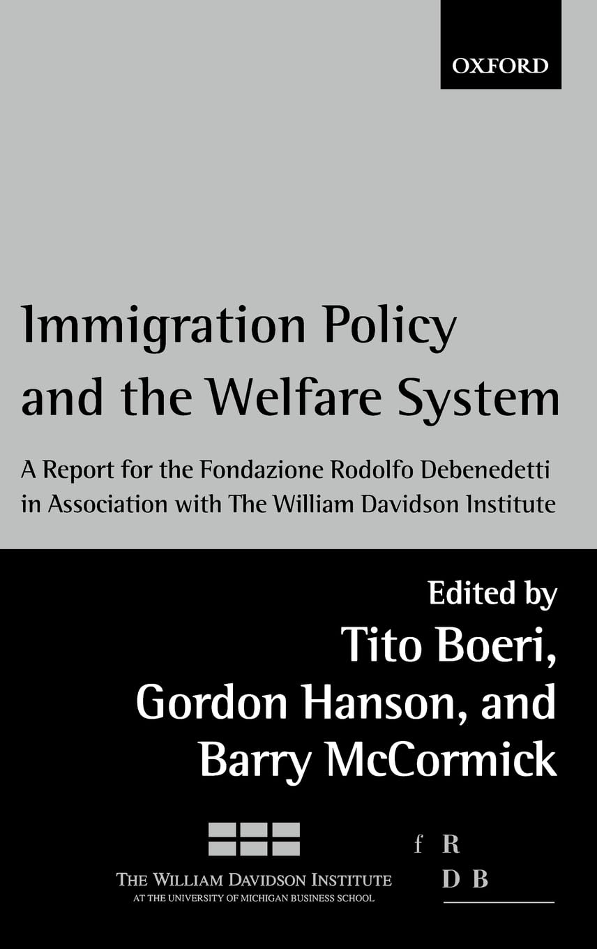 Immigration Policy and the Welfare System: A Report for the Fondazione Rodolfo Debenedetti