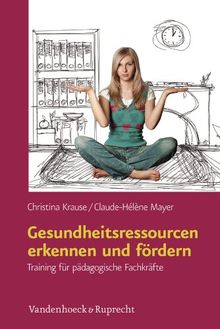 Gesundheitsressourcen erkennen und fördern: Training für pädagogische Fachkräfte