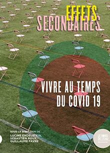 Effets secondaires : vivre au temps du Covid-19