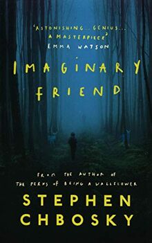 Imaginary Friend: The new novel from the author of The Perks Of Being a Wallflower