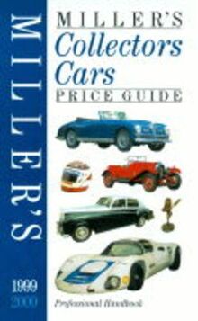 Miller's Collectors Cars Price Guide 1999-2000 (Millers Price Guides)