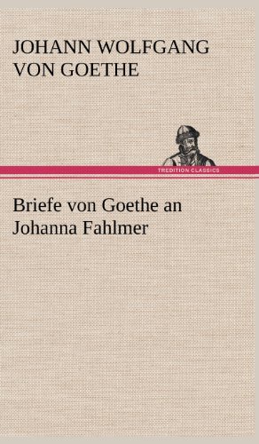 Briefe von Goethe an Johanna Fahlmer