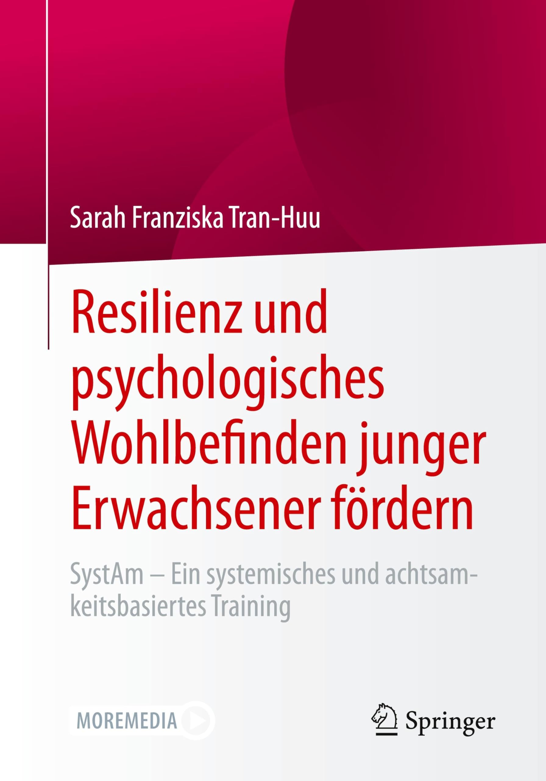 Resilienz und psychologisches Wohlbefinden junger Erwachsener fördern: SystAm - Ein systemisches und achtsamkeitsbasiertes Training