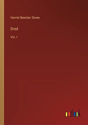 Dred: Vol. I