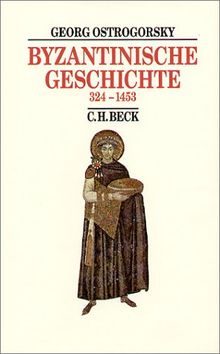 Byzantinische Geschichte 324 bis 1453