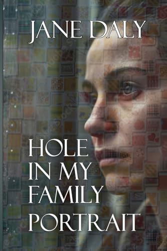 Hole in My Family Portrait