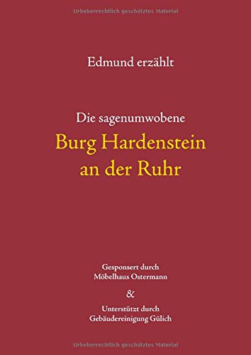 Die sagenumwobene Burg Hardenstein an der Ruhr
