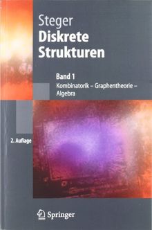 Diskrete Strukturen 1. Kombinatorik, Graphentheorie, Algebra