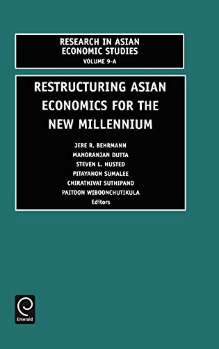 Restructuring Asian Economics for the New Millennium (Research in Asian Economic Studies)