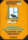 Lesetexte Deutsch. Eine Reihe von einfachen oder vereinfachten Texten für Deutschlernende: Schreck in der Abendstunde: Schreck in Der Abendstunde (Thrillers)