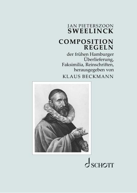 COMPOSITION REGELN der frühen Hamburger Überlieferung: Faksimilia, Reinschriften